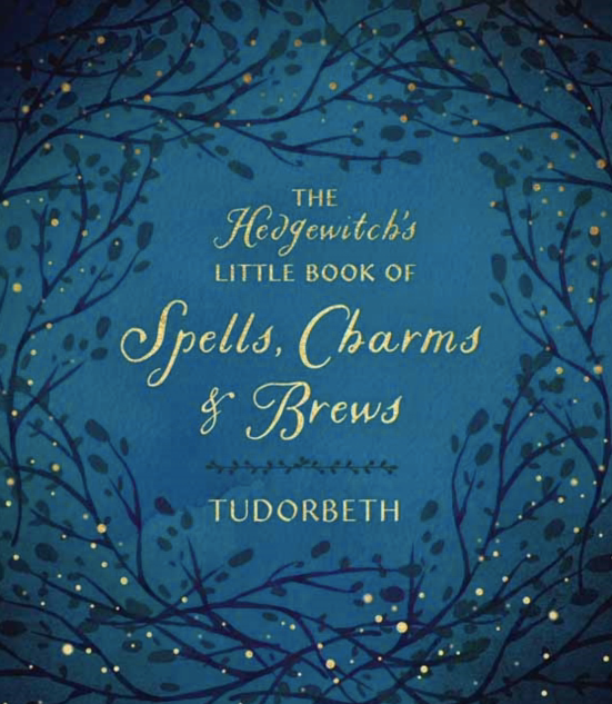 Thumbnail: The Hedgewitch's Little Book of Spells, Charms and Brews by Tudorbeth