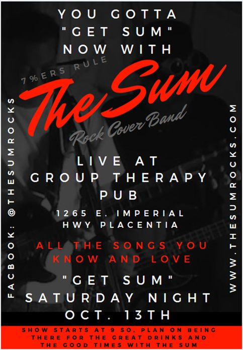 You Gotta "Get Sum" Live With The Sum  Group Therapy Pub in Placentia