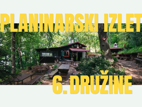 PLANINARSKI IZLET 6. DRUŽINE POLETARACA