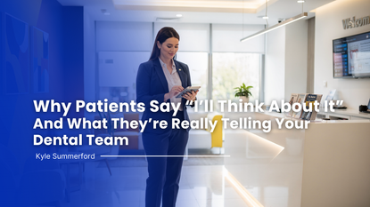Why Patients Say "I'll Think About It" -And What They're Really Telling You