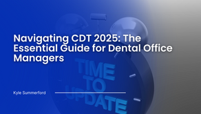 Navigating CDT 2025: The Essential Guide for Dental Office Managers
