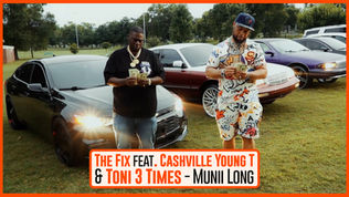 The Fix feat. Cashville Young T & Toni 3 Times - Munii Long