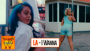 LA - I Wanna