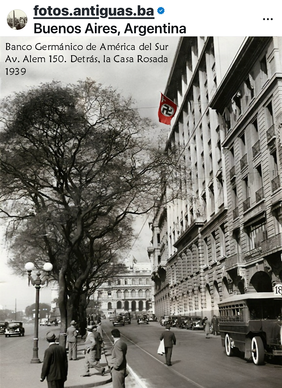 Nazi flag flying over Banco Germánico de América del Sur Avenida Alem 150 Buenos Aires 1939 with Casa Rosada in background