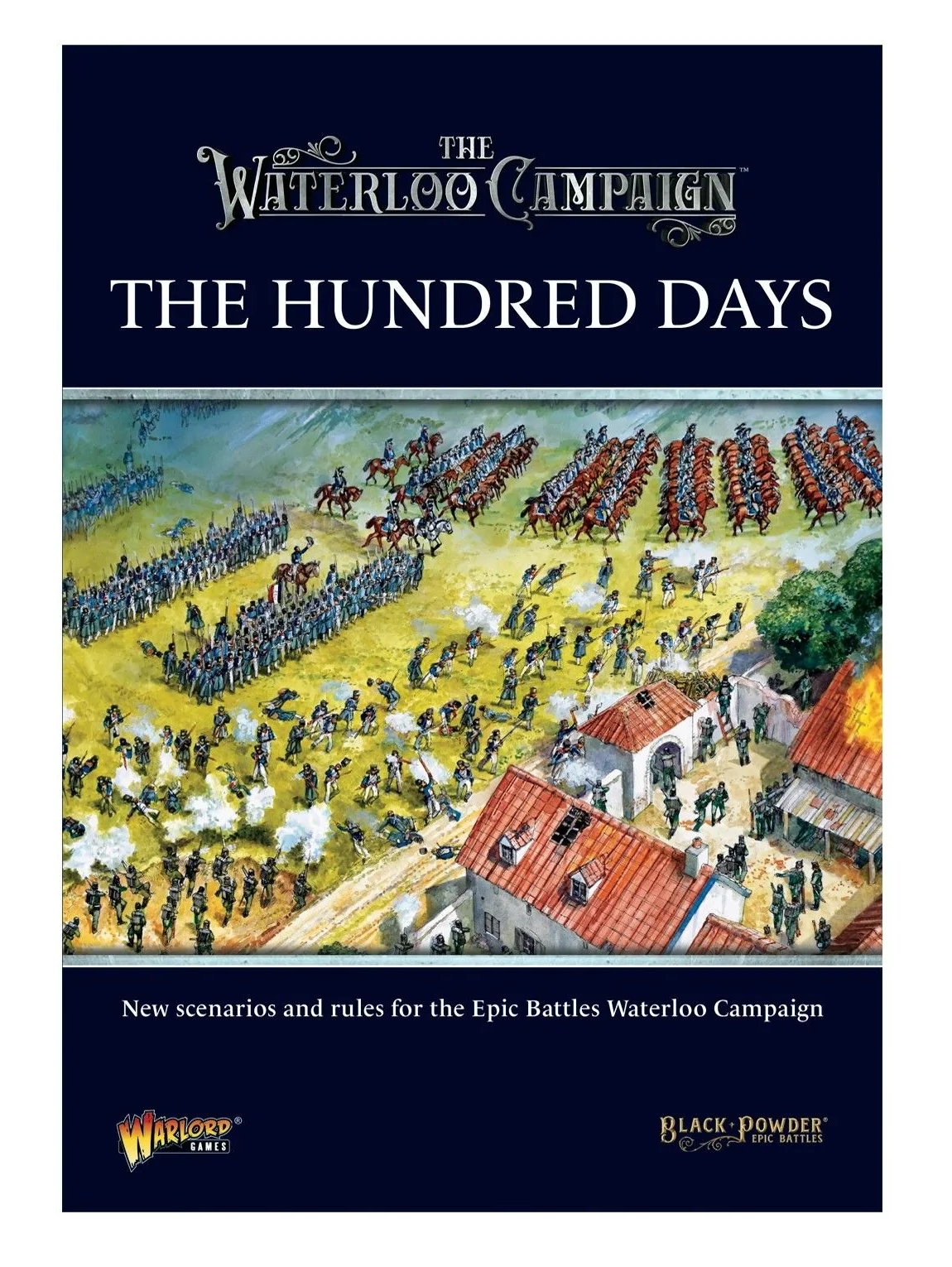 Black Powder Epic Battles: The Hundred Days Campaign