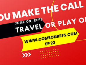 You Make the Call- Travel or Play? on (EP-22)