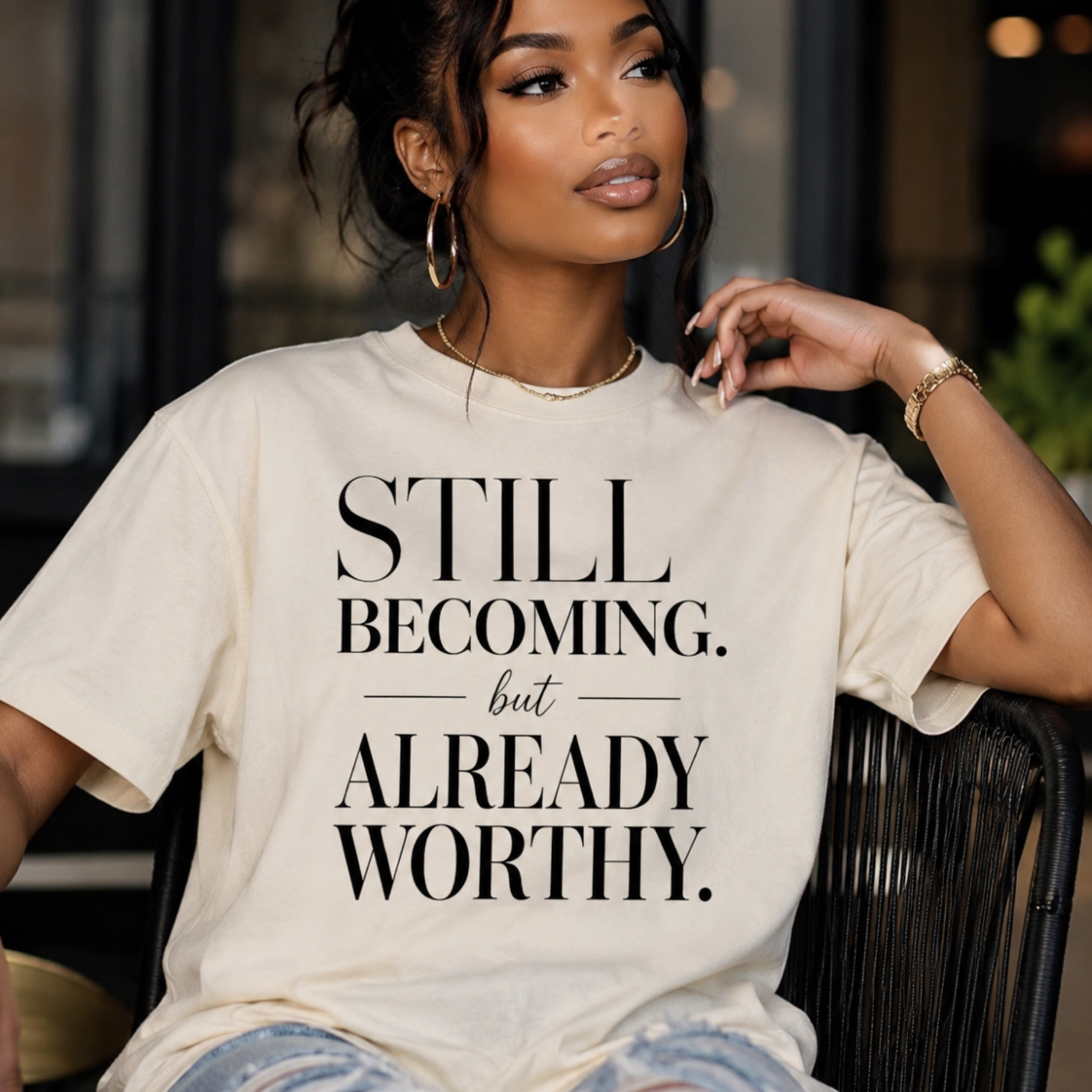 Still Becoming. Already Worthy. T-Shirt