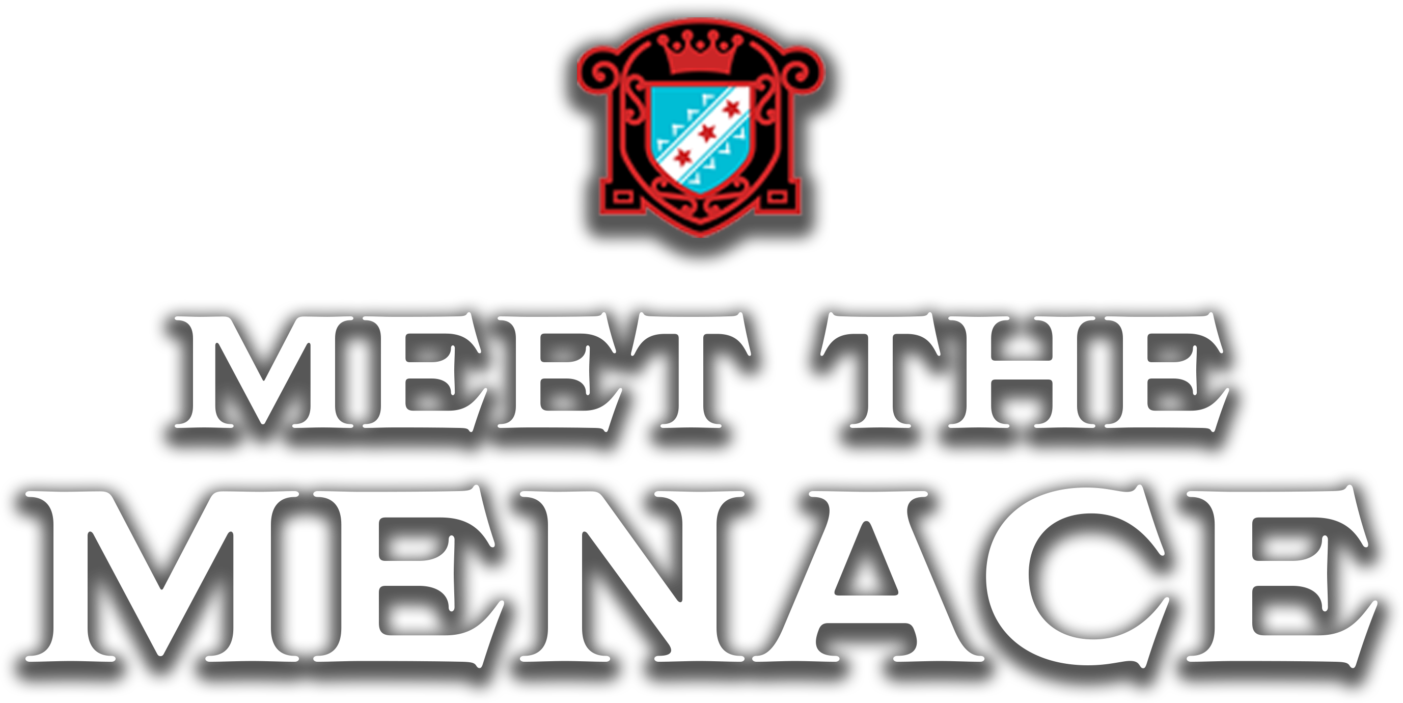 MEET THE MENACE.png