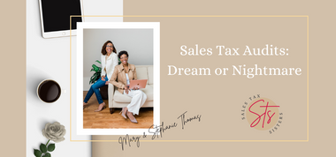 Sales Tax Audits: Dream or Nightmare