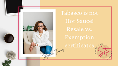 Easy Mistake–Tabasco is NOT Hot Sauce! Resale Certificates vs. Exemption Certificates