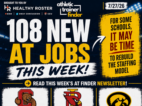 108 New Athletic Trainer Jobs — Monday, July 27, 2026 - For Some Schools, It May Be Time to Rebuild the Staffing Model