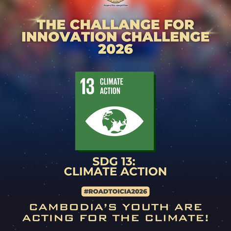 THE CHALLENGE: SDG 13 – Climate ActionCambodia’s Youth Are Taking the Lead for the Planet! #ROADTOICIA2026
