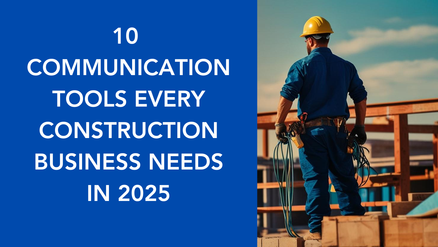 10 Communication Tools Every Construction Business Needs in 2025 ...