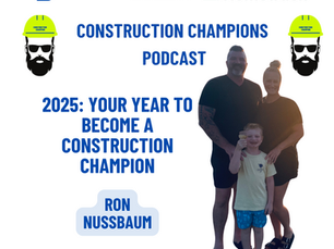 Navigating the Construction Industry in 2025: A Champion's Perspective