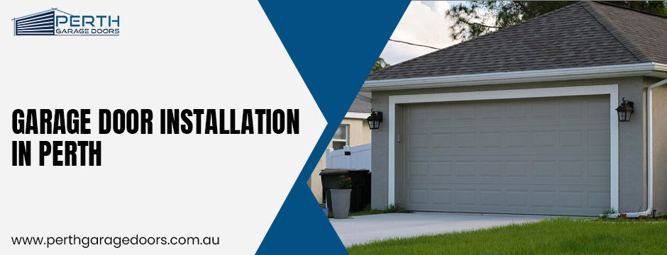 Garage door installation in perth