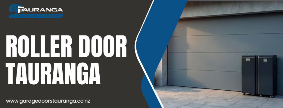 Why Roller Doors Are Ideal for Coastal Homes in Tauranga