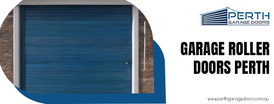 Garage Roller Doors Perth