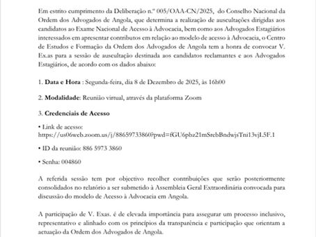 CONVOCATÓRIASESSÃO DE AUSCULTAÇÃO – DELIBERAÇÃO N.º 005/OAA-CN/2025.