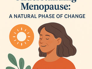 Understanding Menopause: A Natural Phase of Change