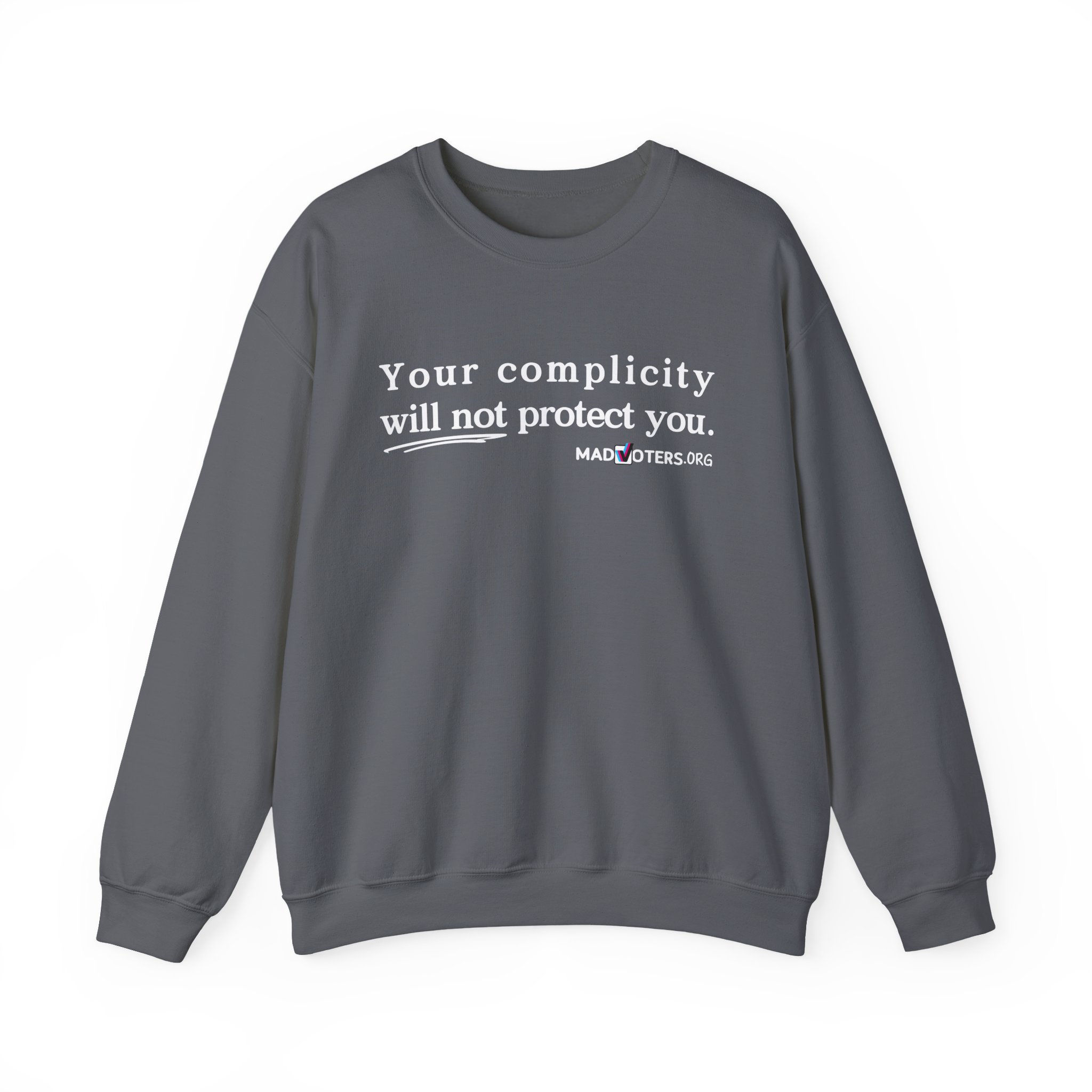 Your complicity... Crewneck