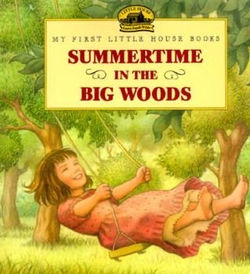 Summertime in the Big Woods by Laura Ingalls Wilder