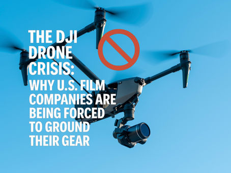 The DJI Squeeze: How U.S. Film Drone Providers Are Getting Grounded in 2025
