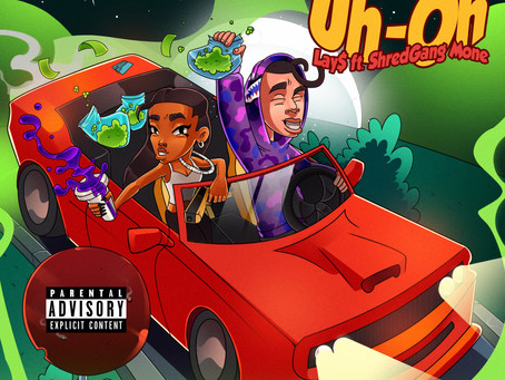 Lay$ Releases Brand New Single "Uh-Oh" Featuring ShredGang Mone
