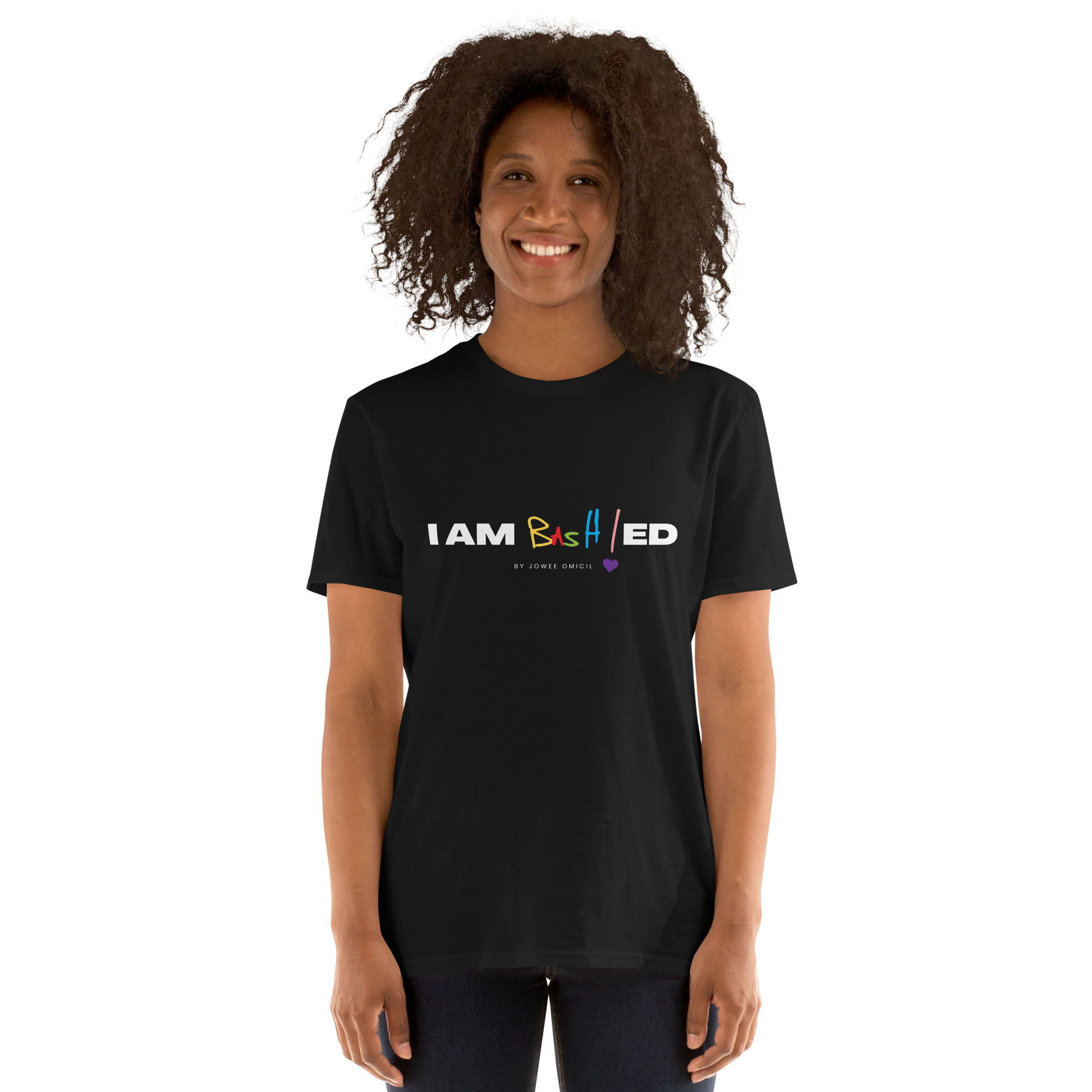 I am BasH!ed -Unisex T-Shirt