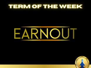 Term of the Week: Earnout