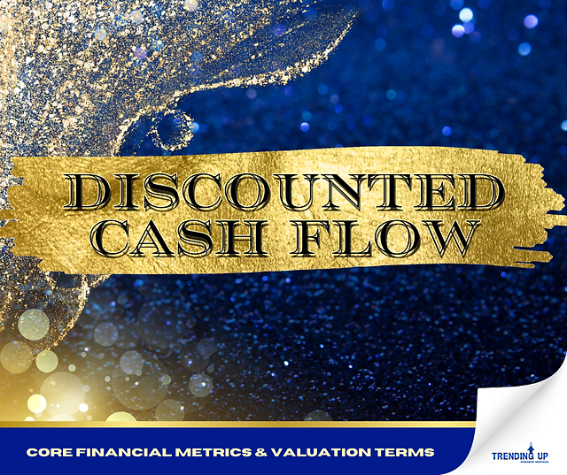 DISCOUNTED CASH FLOW chiseled into a gold leaf across a dark blue, sparkling backgrouynd with gold dusting elements at the left edge
