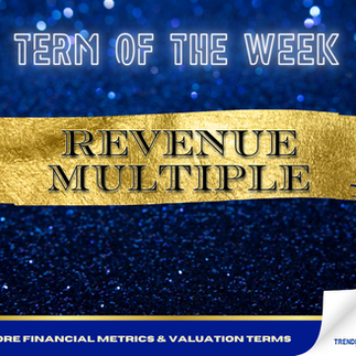 REVENUE MULTIPLE chiseled across a gold leaf against a blue sparkled background