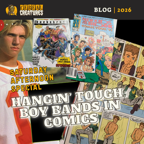 Hangin Tough: Boy Bands in Comics featuring New Kids on the Block and Backstreet Boys