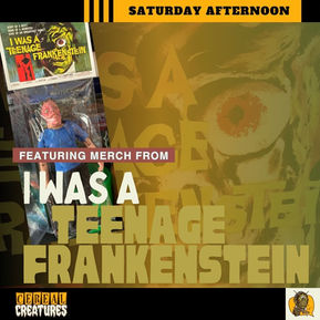 Saturday Afternoon 2025 Kickoff: Teenage Frankenstein merch