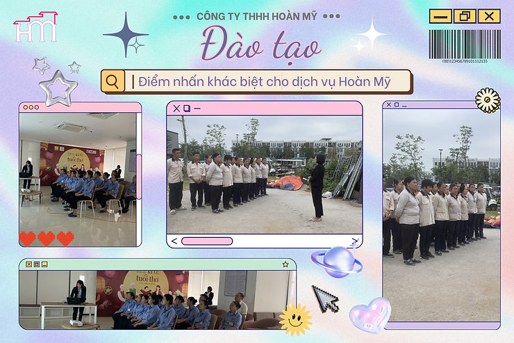🌐 Đào tạo: Điểm nhấn khác biệt cho dịch vụ Hoàn Mỹ