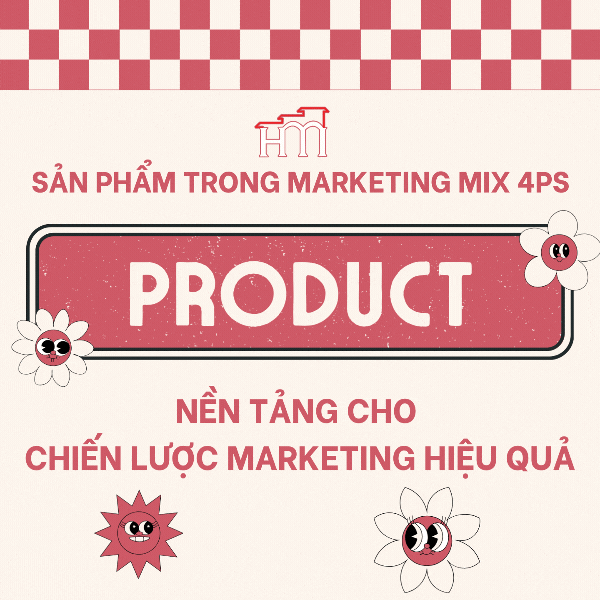 📢 Sản Phẩm Trong Marketing Mix 4Ps: Nền Tảng Cho Chiến Lược Marketing Hiệu Quả
