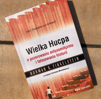 Strefa czytelnika. Wielka Hucpa. O pozorowaniu antysemityzmu i fałszowaniu historii - Norman Finkelstein