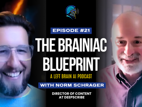 How AI Shapes Medical Scribe Content Strategy | Norm Schrager of DeepScribe | The Brainiac Blueprint
