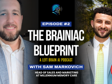Tech Sales to Memory Care | Sam Markovich of Millennium Memory Care | The Brainiac Blueprint Podcast