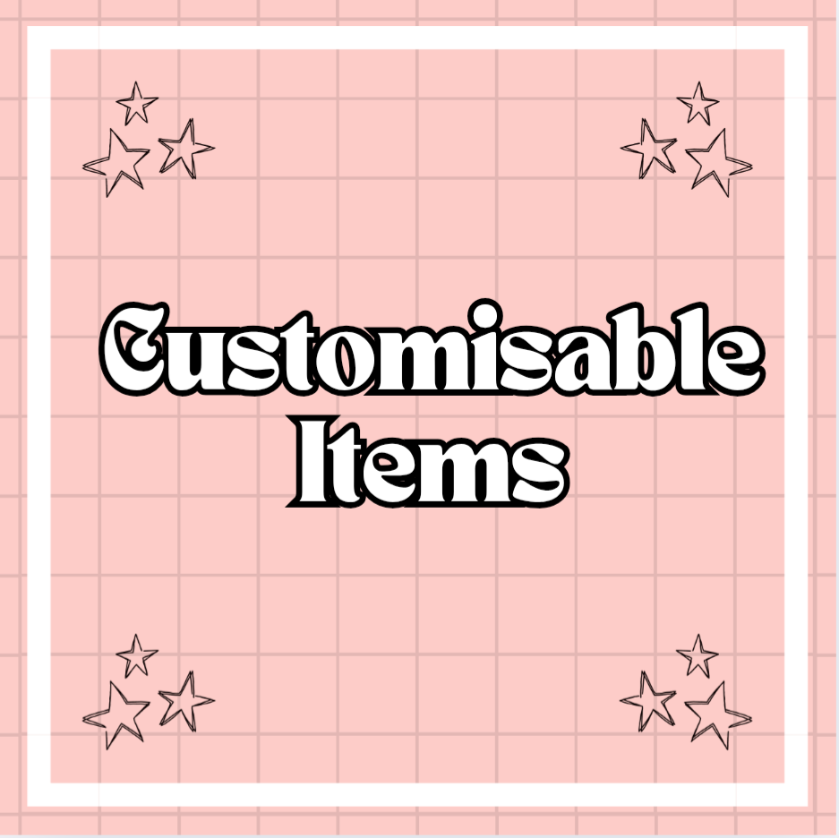 Customisable items 