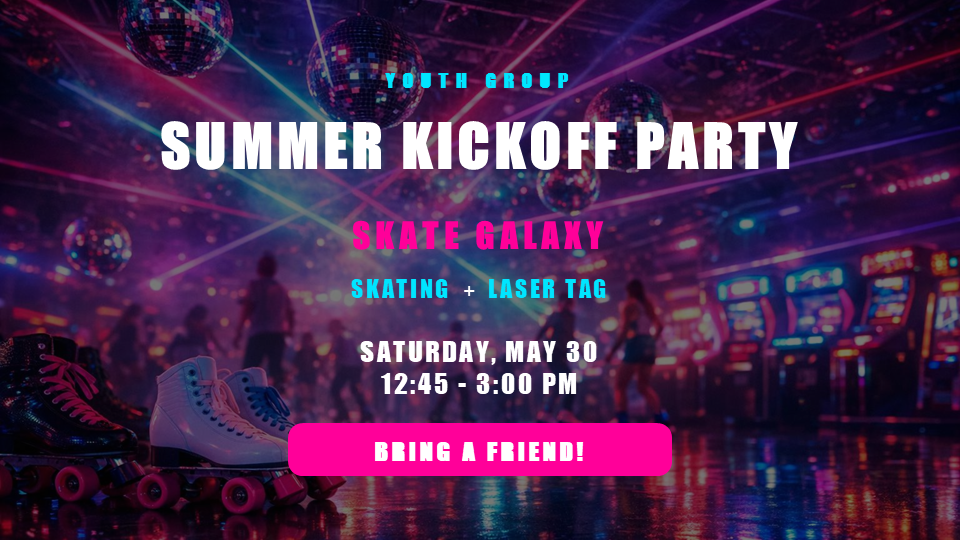 Youth Group Summer Kickoff Party