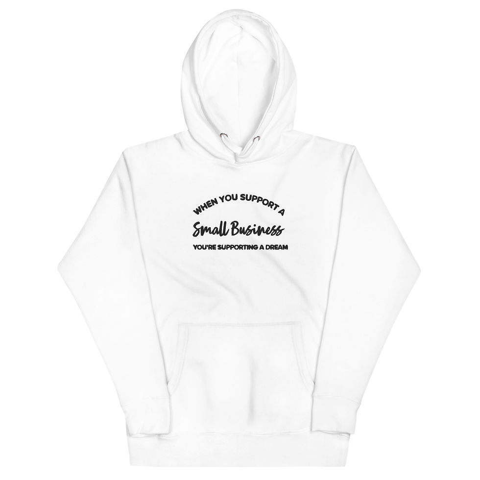 Thumbnail: "When You Support a Small Business" Unisex Hooded Sweatshirt