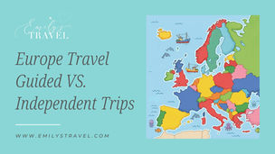 Europe Travel: Guided Trips vs. Independent Trips 