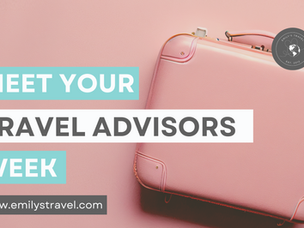 Meet Your Travel Advisors Week