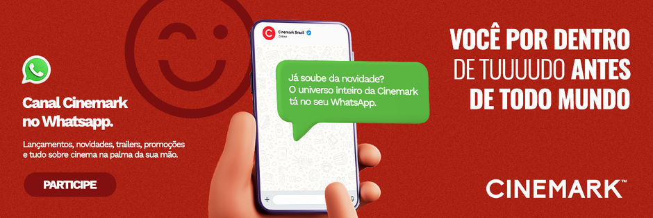 Cinemark lança canal no WhatsApp com novidades e benefícios exclusivos