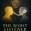 Thumbnail: THE RIGHT LISTENER