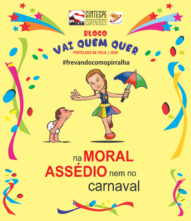 Carnaval 2020: "Na Moral, Assédio Nem no Carnaval"!