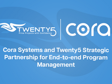 Partnership Announcement: Cora Systems and Twenty5 Strategic Partnership for End-to-end Program Management