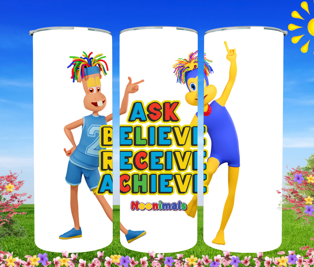 Noonimals - "Ask, Believe, Receive, Achieve" 20 oz Tumbler (Geoffrey and Barry )
