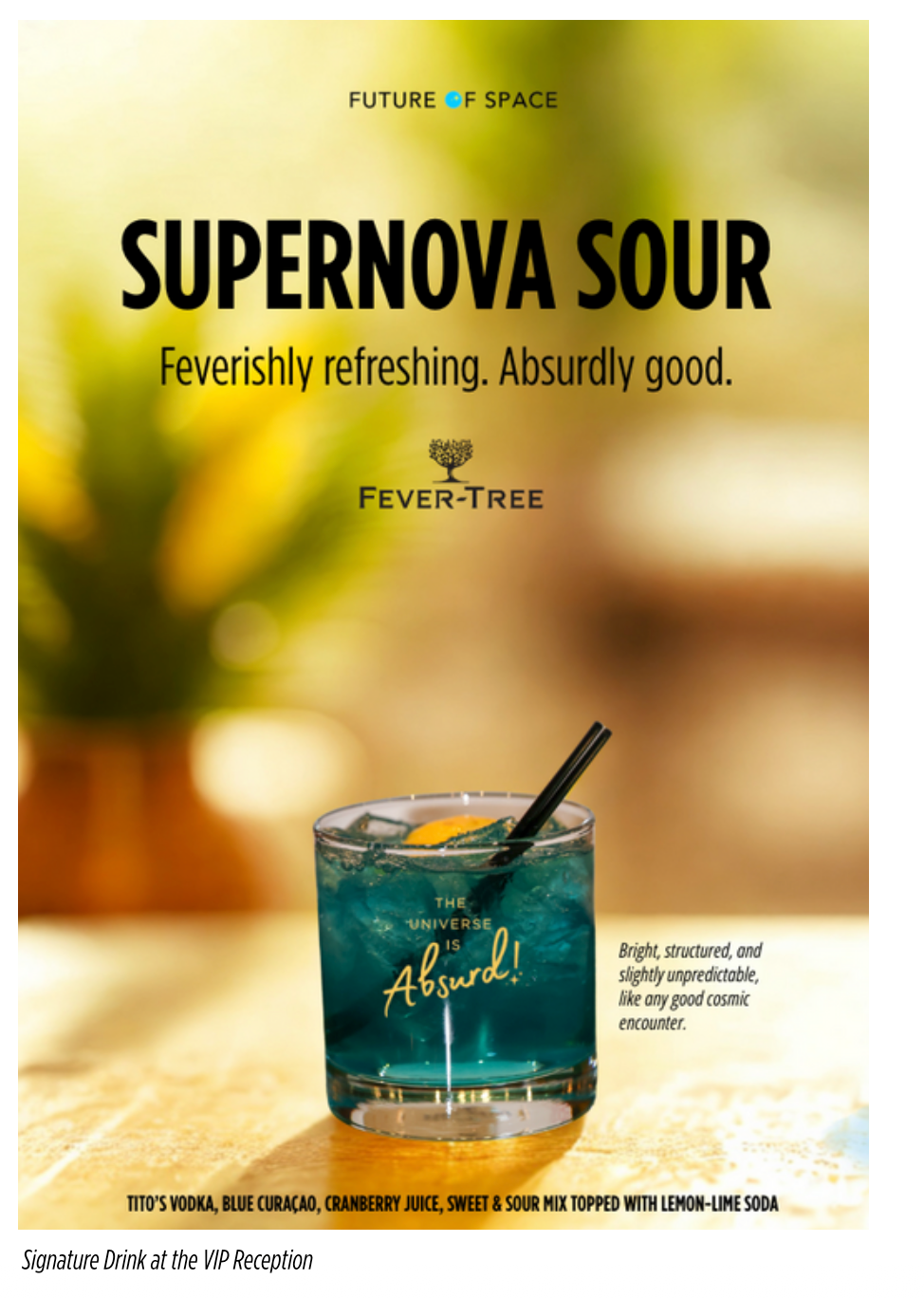 A blue cocktail in a glass with a yellow lemon slice, text reads "SUPERNOVA SOUR" and "The Universe is Absurd." Bright, vibrant background. by Luciana Machado, 