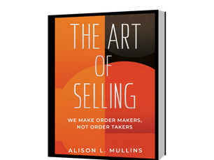 Chapter 1: Brand Management Etiquette: The Art of Selling, We Make Order Makers, Not Order Takers